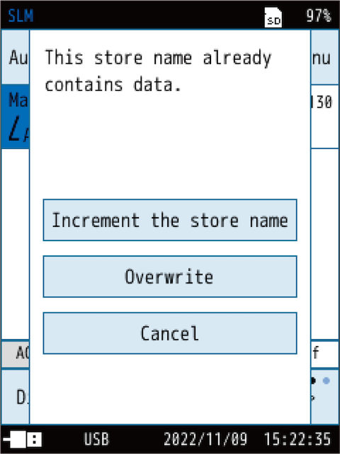 When measuring again, press the START/STOP key and select from [Increment the store name], [Overwrite], and [Cancel].