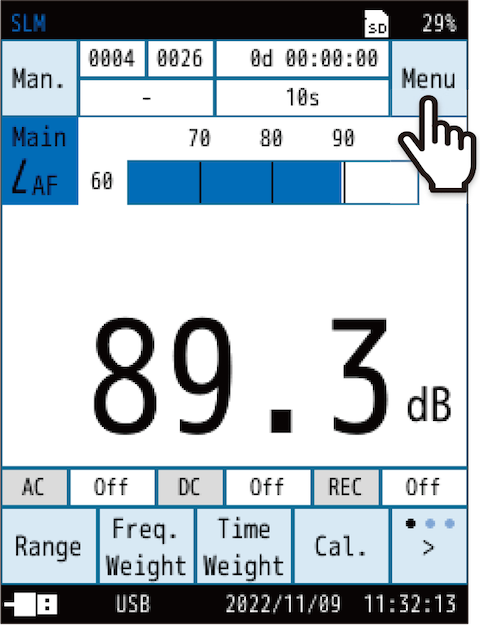 Touch [Menu] on the measurement screen.