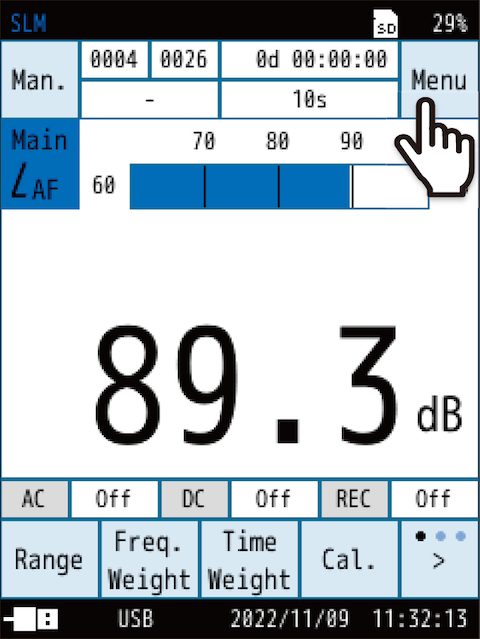 Touch [Menu] on the measurement screen.