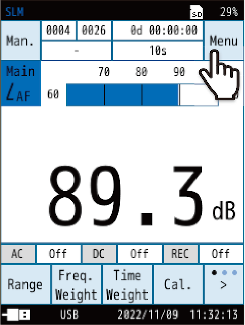 Touch [Menu] on the measurement screen.