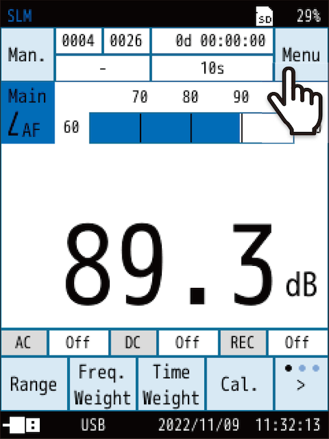 Touch [Menu] on the measurement screen.