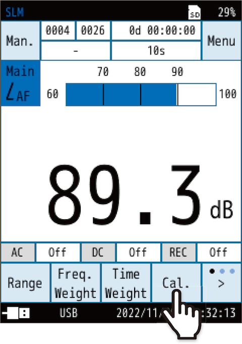 Touch [Cal.] on the measurement screen.