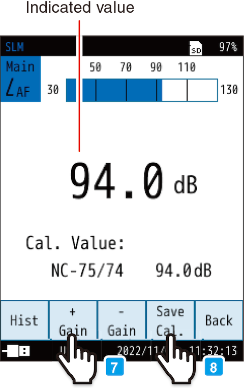 To adjust the indicated value, touch [Cal.].