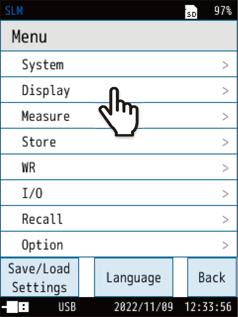 Return to the [Menu] screen, and touch [Display].